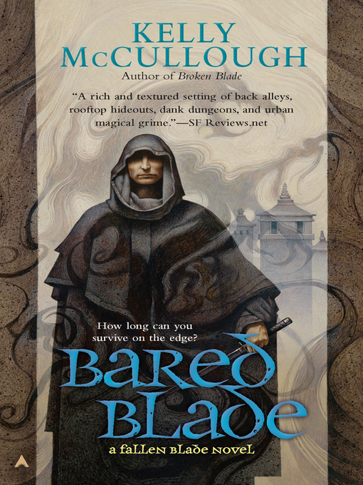 Title details for Bared Blade by Kelly McCullough - Available